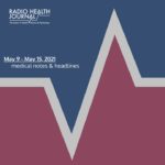 Medical Notes: Week of May 9, 2021