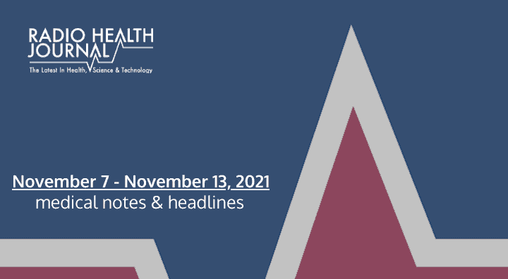 medical notes: week of November 7, 2021