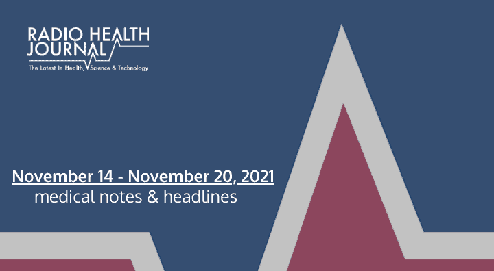 medical notes: week of November 14, 2021